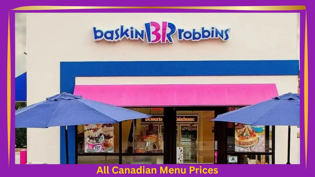 Baskin-Robbins Menu Prices In Canada