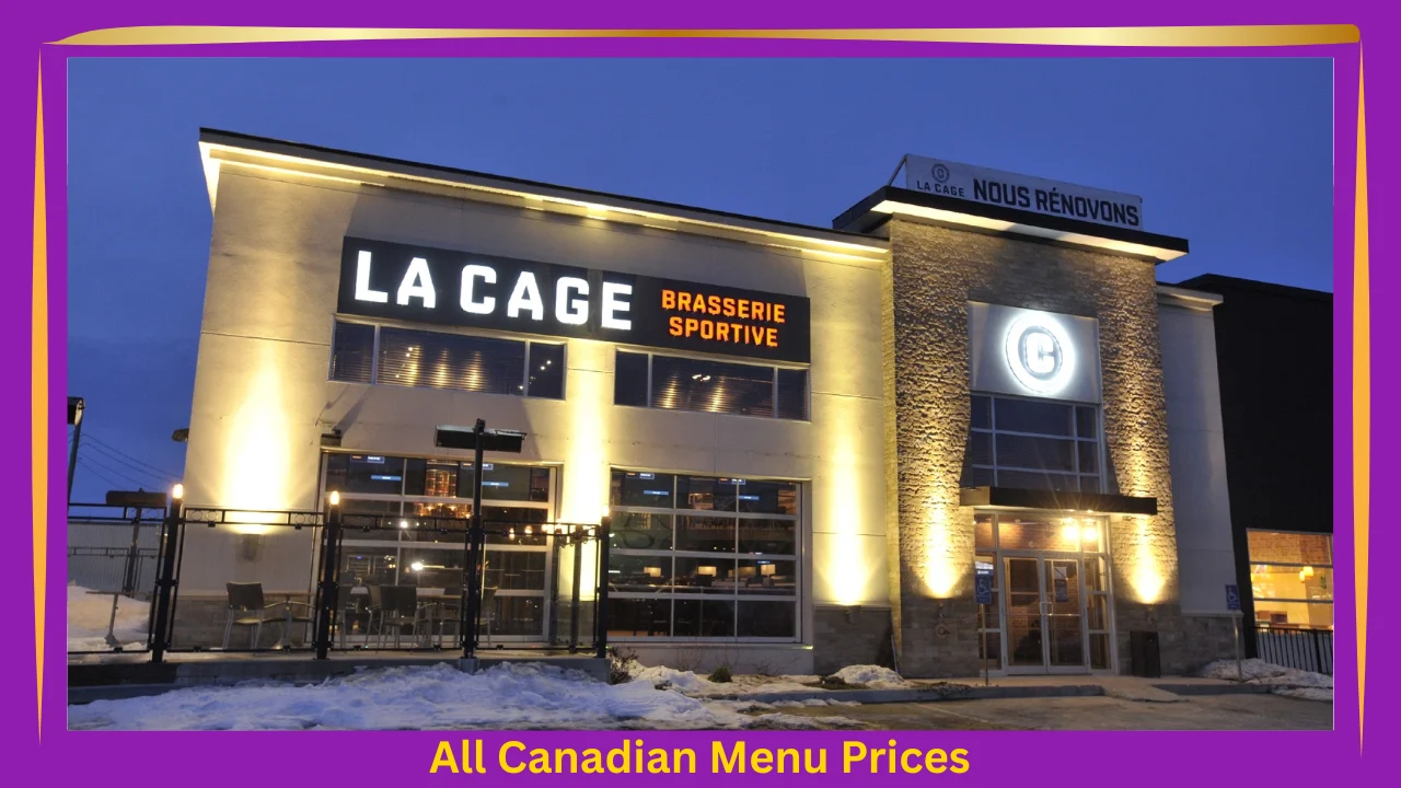 All Canadian Menu Prices 5 La Cage Menu Prices In Canada