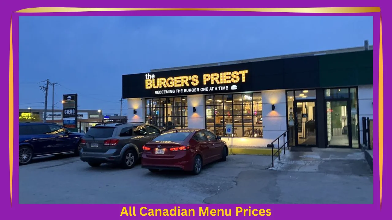 The Burger's Priest Menu Prices In Canada